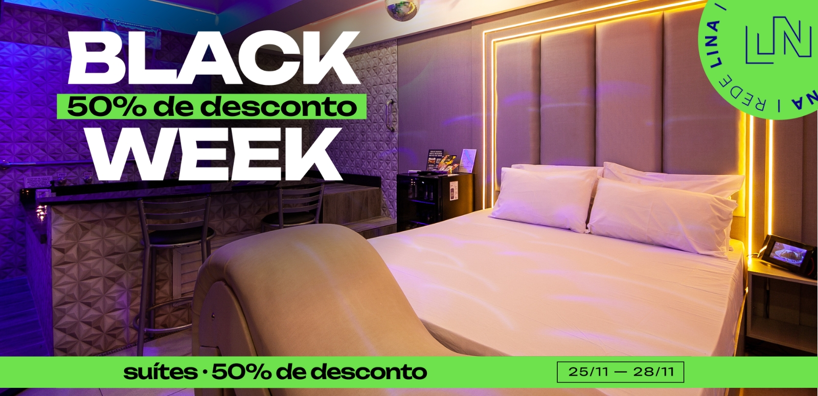 Black 50% de desconto week. Suítes 50% de desconto. 25/11 - 28/11